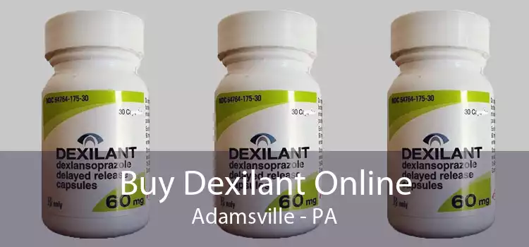 Buy Dexilant Online Adamsville - PA