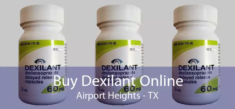 Buy Dexilant Online Airport Heights - TX