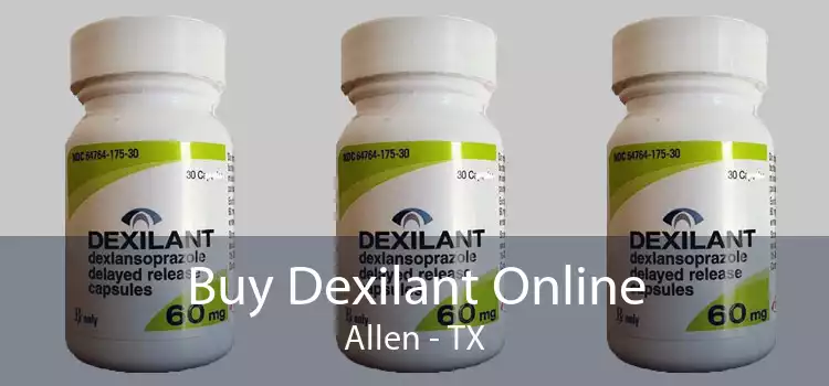 Buy Dexilant Online Allen - TX