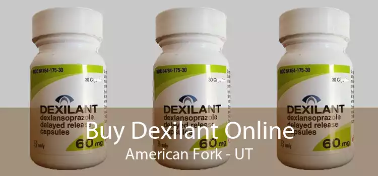 Buy Dexilant Online American Fork - UT