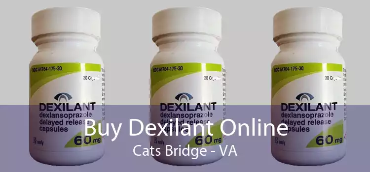 Buy Dexilant Online Cats Bridge - VA