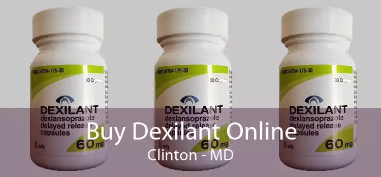 Buy Dexilant Online Clinton - MD