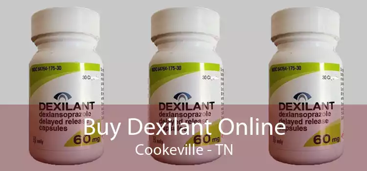 Buy Dexilant Online Cookeville - TN