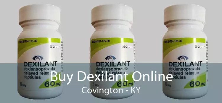 Buy Dexilant Online Covington - KY