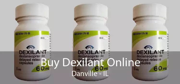 Buy Dexilant Online Danville - IL