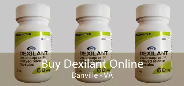 Buy Dexilant Online Danville - VA