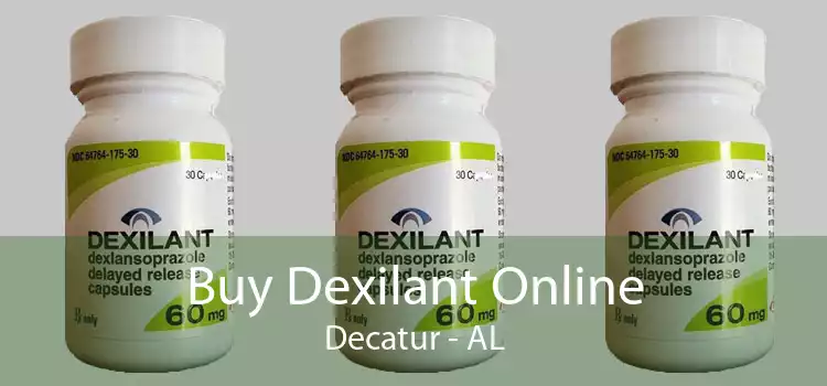 Buy Dexilant Online Decatur - AL
