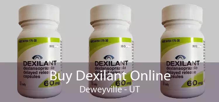 Buy Dexilant Online Deweyville - UT